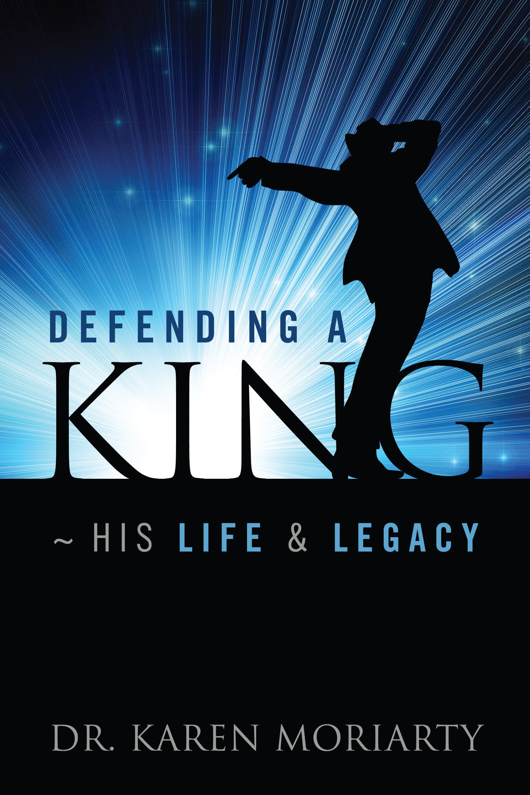 Defending a King by Dr. Karen Moriarty